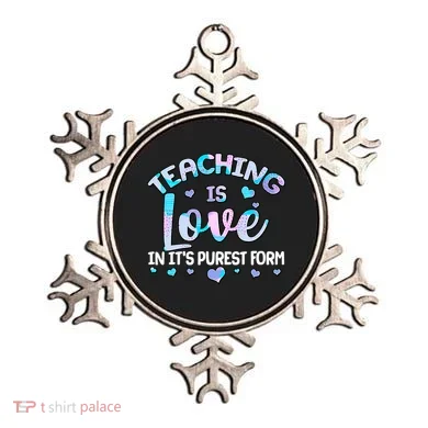 Teaching Is Love In It's Purest Form Ornament