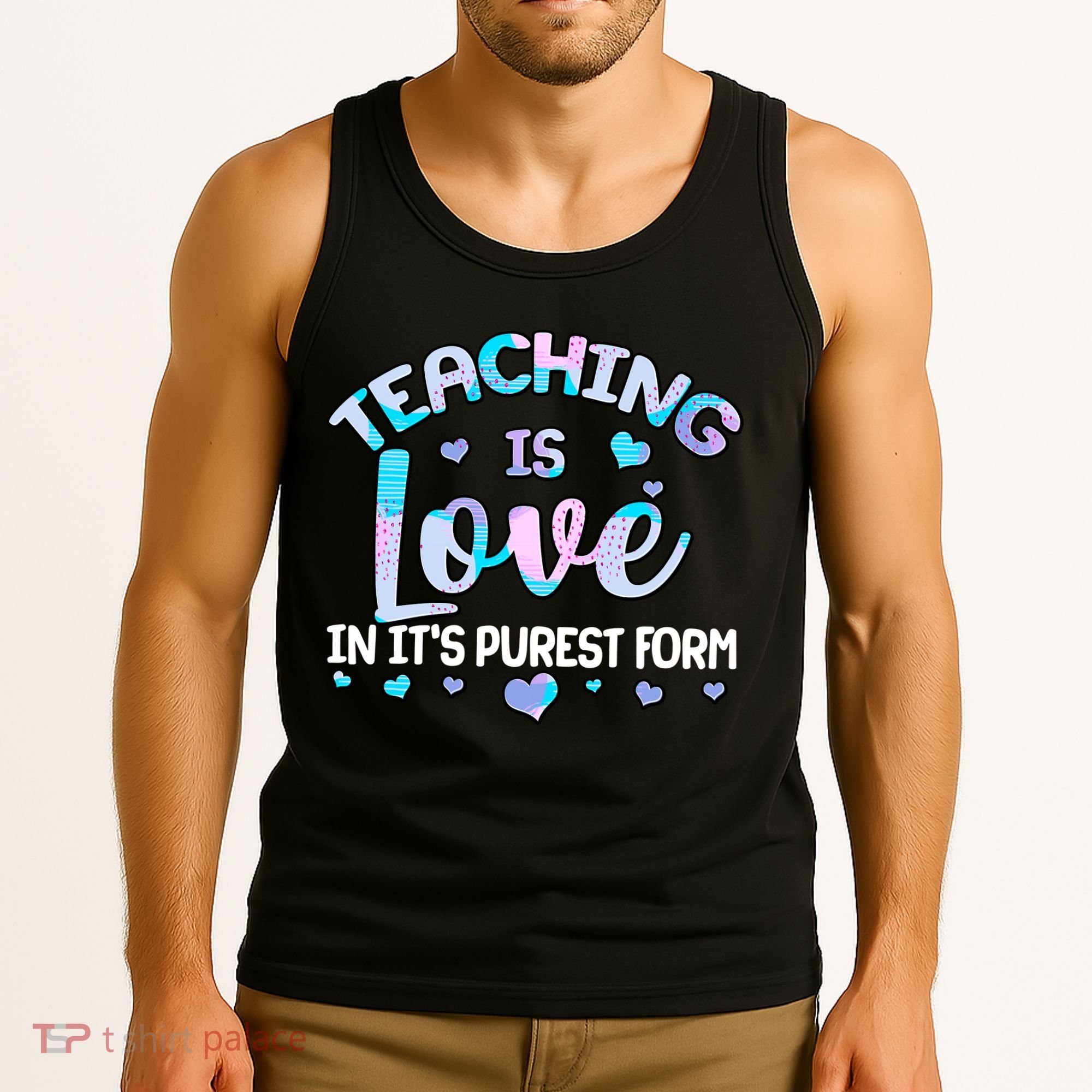 Teaching Is Love In It's Purest Form Tank Top