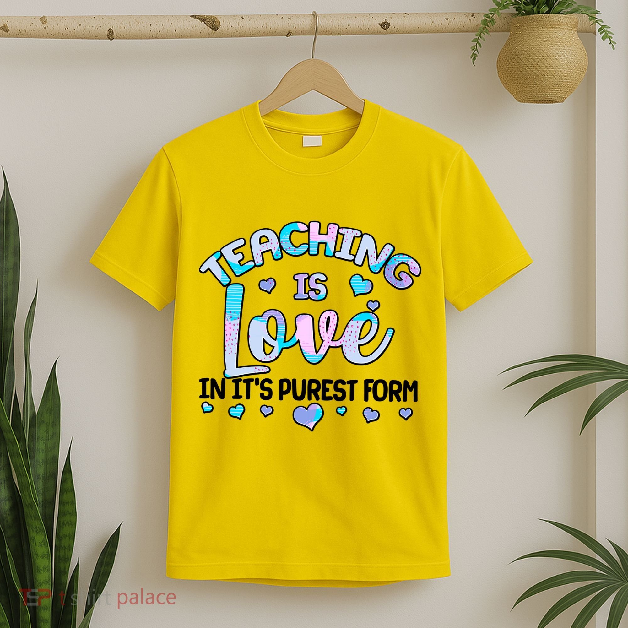 Teaching Is Love In It's Purest Form T-Shirt