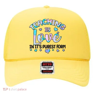 Teaching Is Love In It's Purest Form Hat