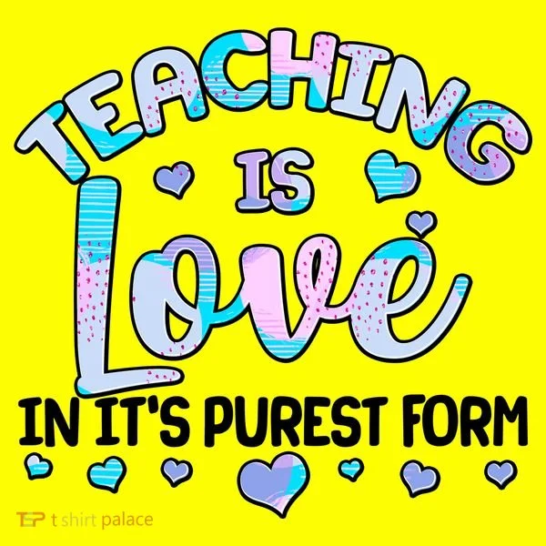 Teaching Is Love In It's Purest Form Women's T-Shirt