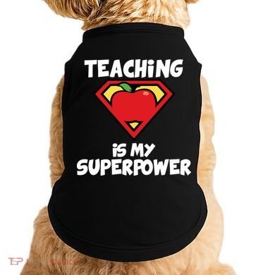 Teaching Is My Superpower Apple Crest Doggie Tank