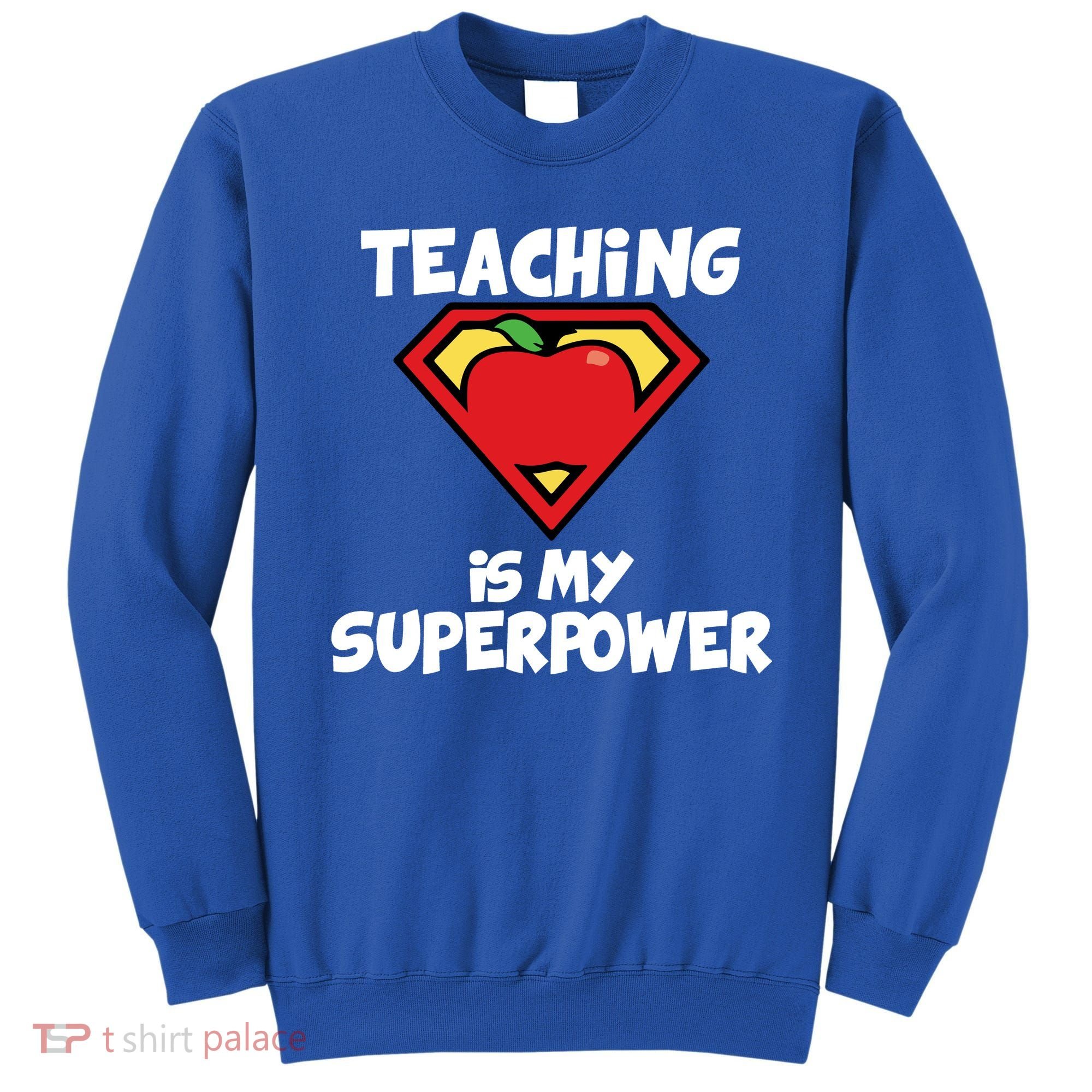 Teaching Is My Superpower Apple Crest Sweatshirt