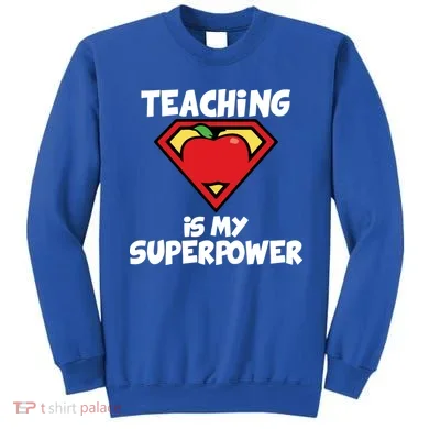 Teaching Is My Superpower Apple Crest Sweatshirt