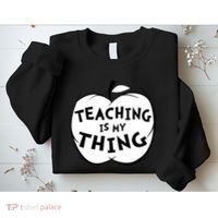 Teaching Is My Thing Sweatshirt thumb 2