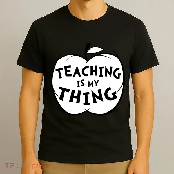 Teaching Is My Thing T-Shirt