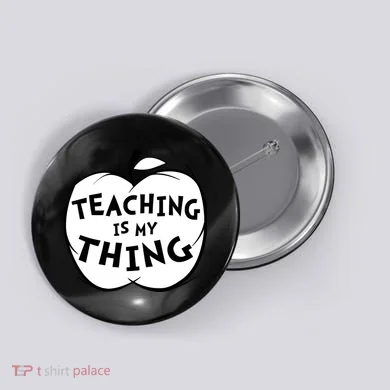 Teaching Is My Thing Button