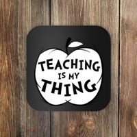 Teaching Is My Thing Coaster thumb 0