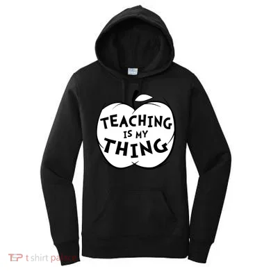 Teaching Is My Thing Women's Hoodie