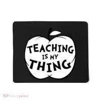 Teaching Is My Thing Mousepad thumb 0