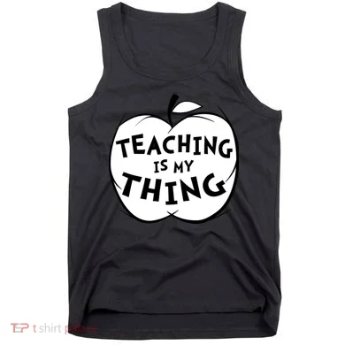 Teaching Is My Thing Tank Top