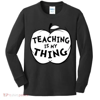 Teaching Is My Thing Kids Long Sleeve Shirt