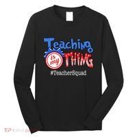 Teaching Is My Thing TeacherSquad Long Sleeve Shirt thumb 0