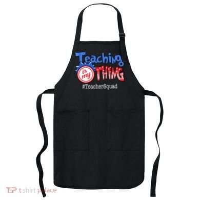 Teaching Is My Thing TeacherSquad Apron