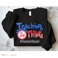 Teaching Is My Thing TeacherSquad Sweatshirt thumb 2