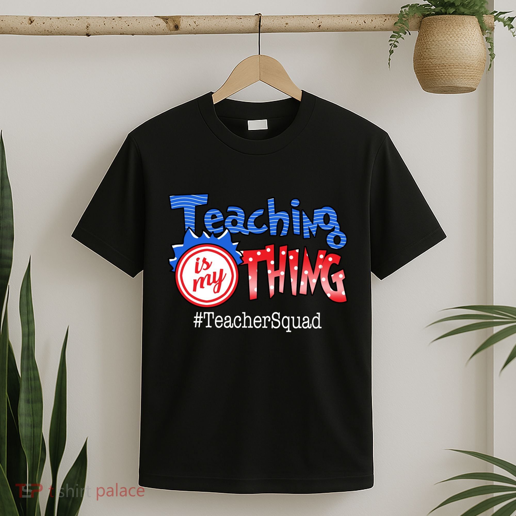 Teaching Is My Thing TeacherSquad T-Shirt