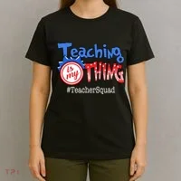 Teaching Is My Thing TeacherSquad T-Shirt thumb 4