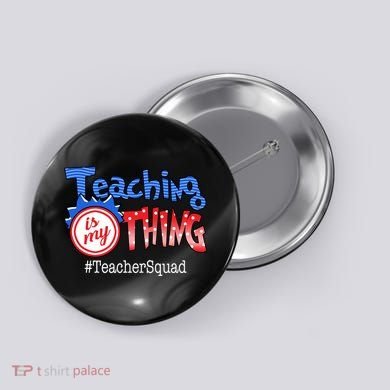 Teaching Is My Thing TeacherSquad Button