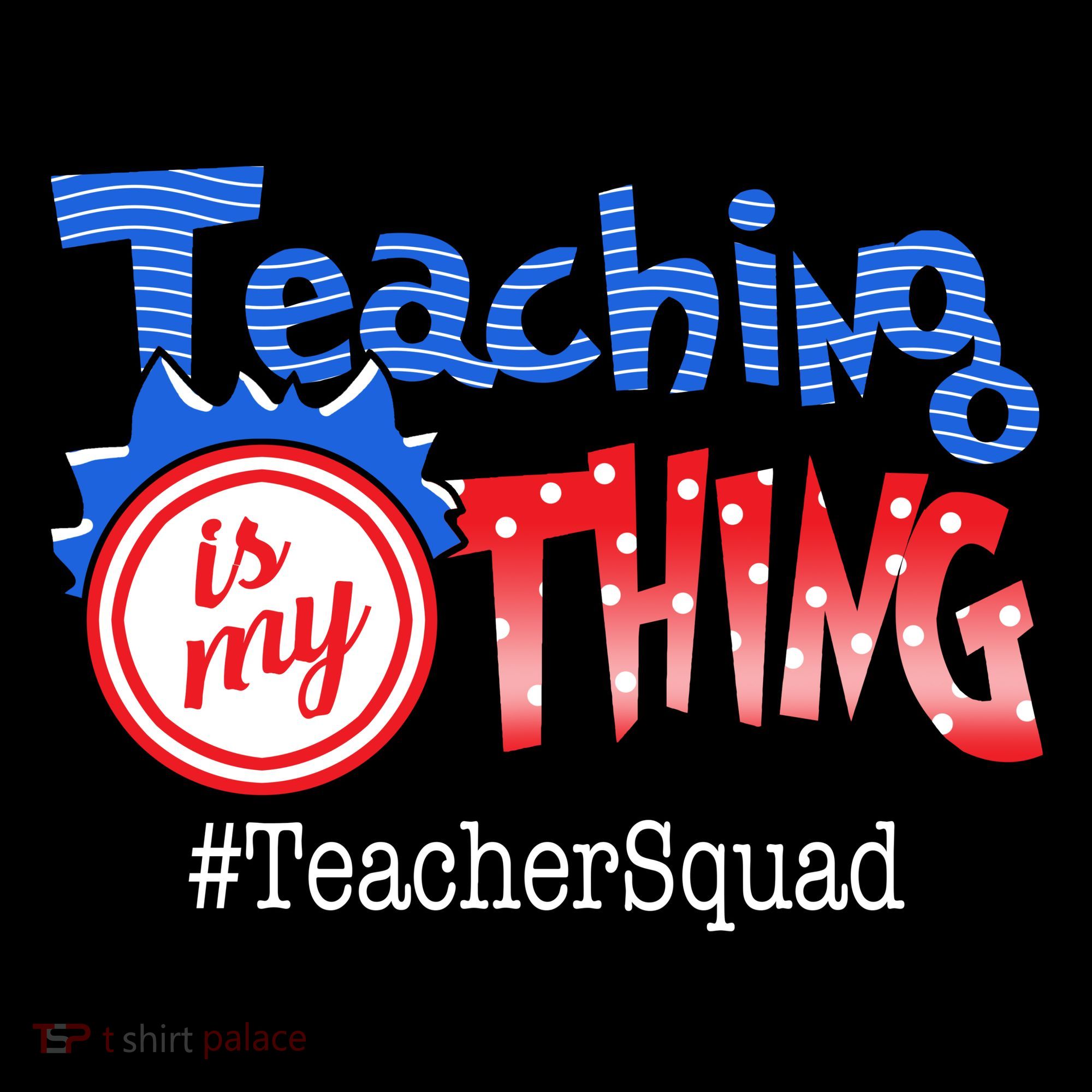 Teaching Is My Thing TeacherSquad Button