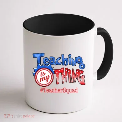 Teaching Is My Thing TeacherSquad Coffee Mug back