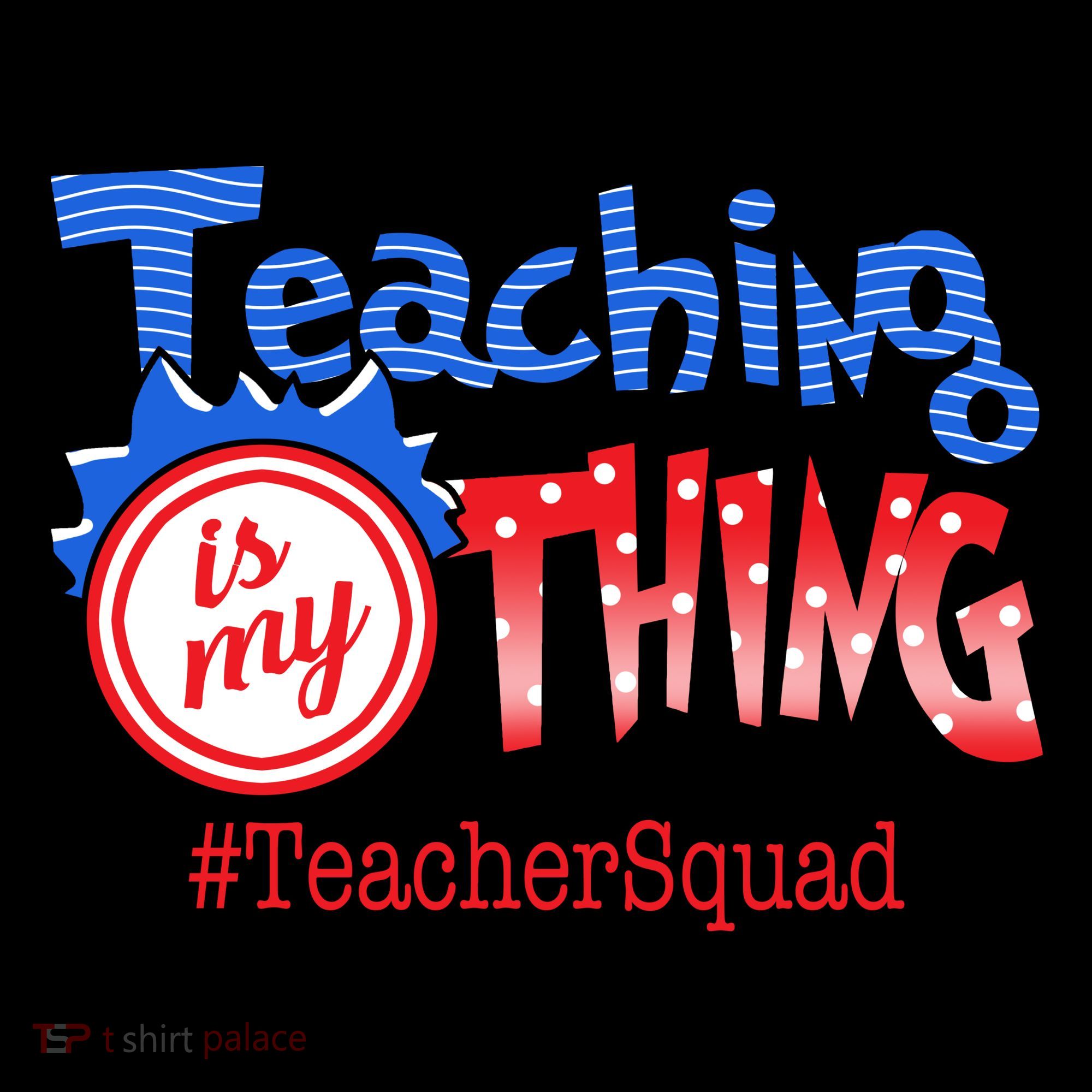 Teaching Is My Thing TeacherSquad Coffee Mug