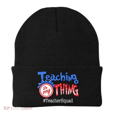 Teaching Is My Thing TeacherSquad Beanie