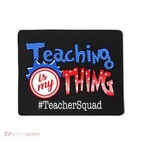 Teaching Is My Thing TeacherSquad Mousepad thumb 0