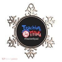Teaching Is My Thing TeacherSquad Ornament thumb 0