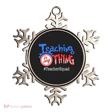 Teaching Is My Thing TeacherSquad Ornament