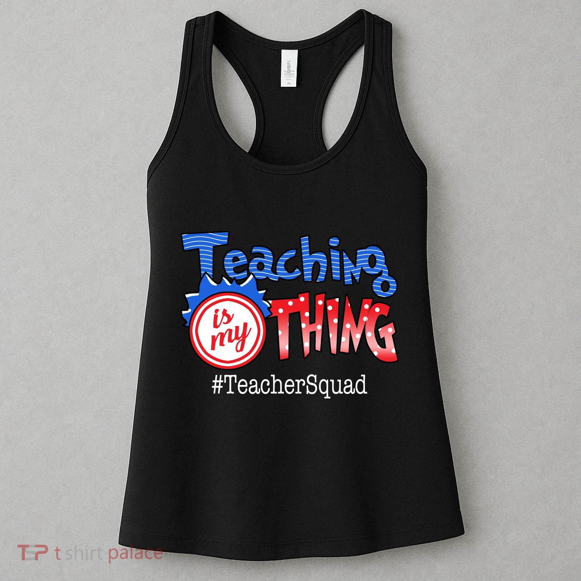 Teaching Is My Thing TeacherSquad Women's Tank Top