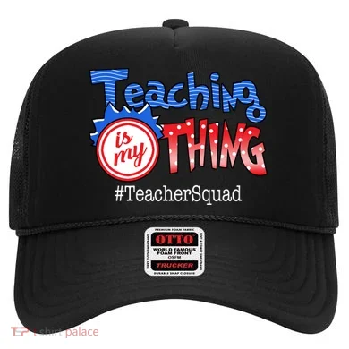 Teaching Is My Thing TeacherSquad Hat
