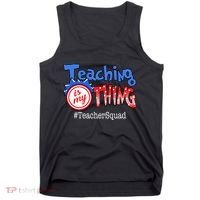 Teaching Is My Thing TeacherSquad Tank Top thumb 0