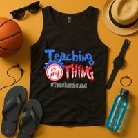 Teaching Is My Thing TeacherSquad Tank Top thumb 4