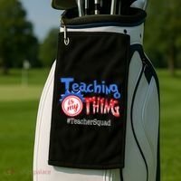 Teaching Is My Thing TeacherSquad Golf Towel thumb 2