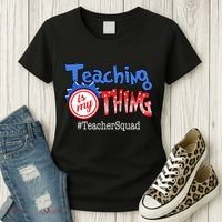 Teaching Is My Thing TeacherSquad Women's T-Shirt thumb 3