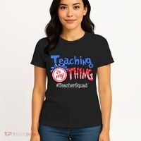 Teaching Is My Thing TeacherSquad Women's T-Shirt thumb 4