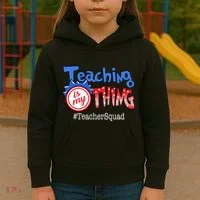 Teaching Is My Thing TeacherSquad Kids Hoodie thumb 3