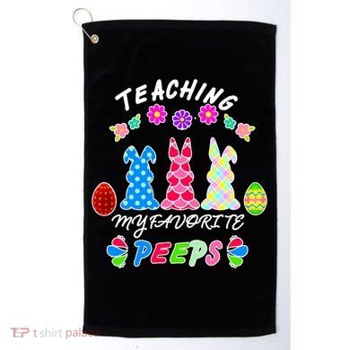 Teaching My Favorite Peeps Cute Easter Bunnies Golf Towel