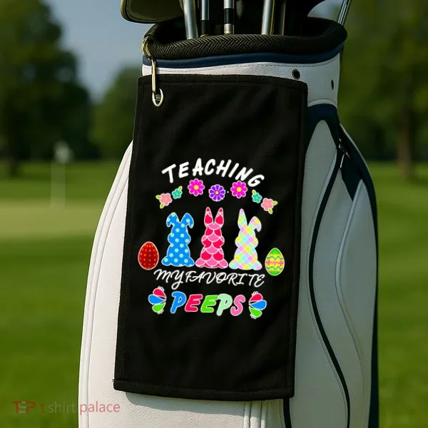 Teaching My Favorite Peeps Cute Easter Bunnies Golf Towel