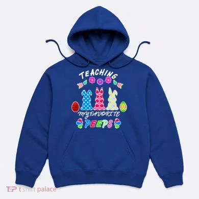 Teaching My Favorite Peeps Cute Easter Bunnies Hoodie