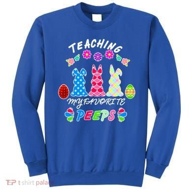 Teaching My Favorite Peeps Cute Easter Bunnies Sweatshirt
