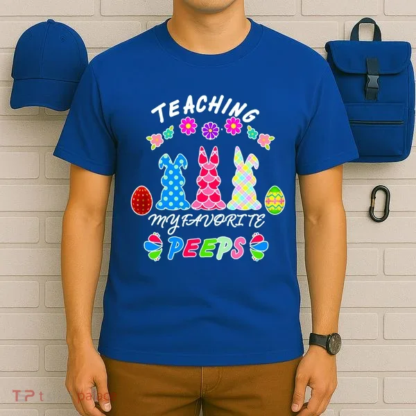 Teaching My Favorite Peeps Cute Easter Bunnies T-Shirt