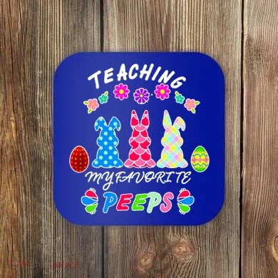 Teaching My Favorite Peeps Cute Easter Bunnies Coaster