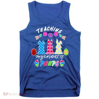 Teaching My Favorite Peeps Cute Easter Bunnies Tank Top
