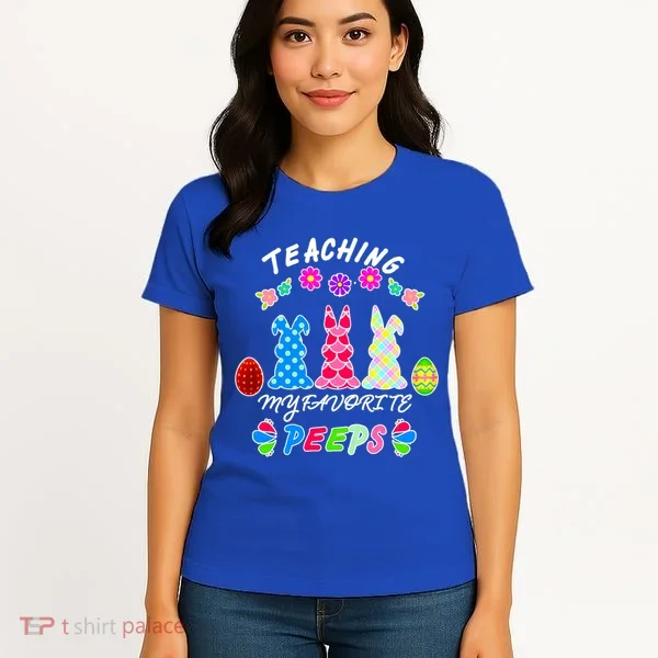 Teaching My Favorite Peeps Cute Easter Bunnies Women's T-Shirt