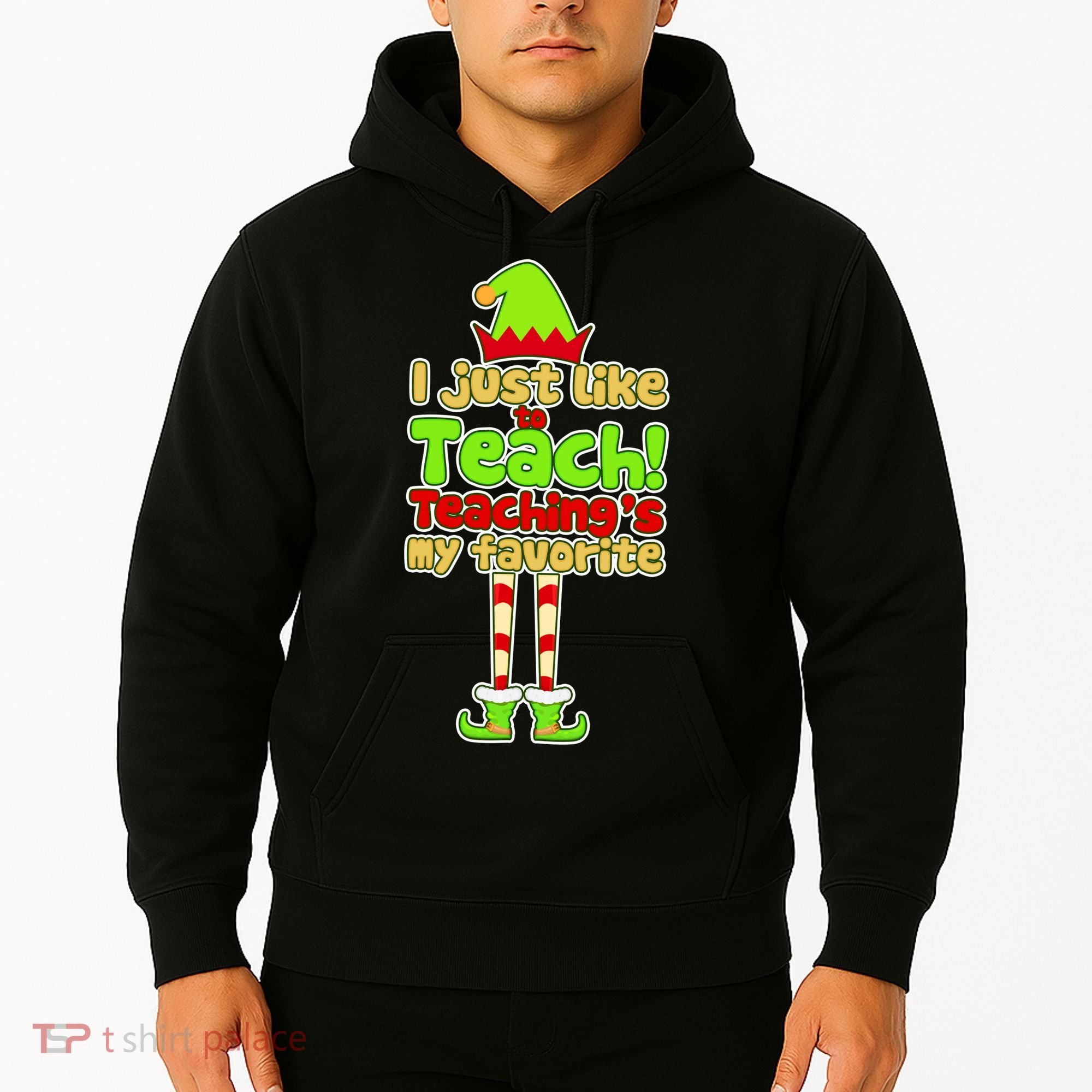 Teaching's My Favorite Elf  Hoodie