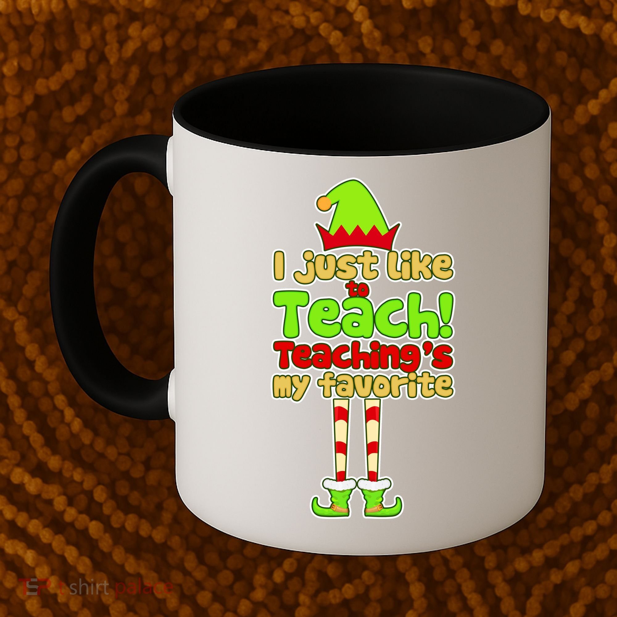 Teaching's My Favorite Elf  Coffee Mug