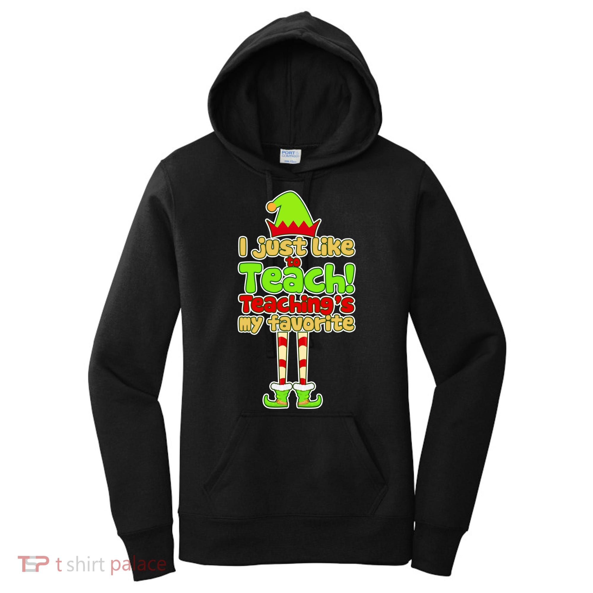 Teaching's My Favorite Elf  Women's Hoodie
