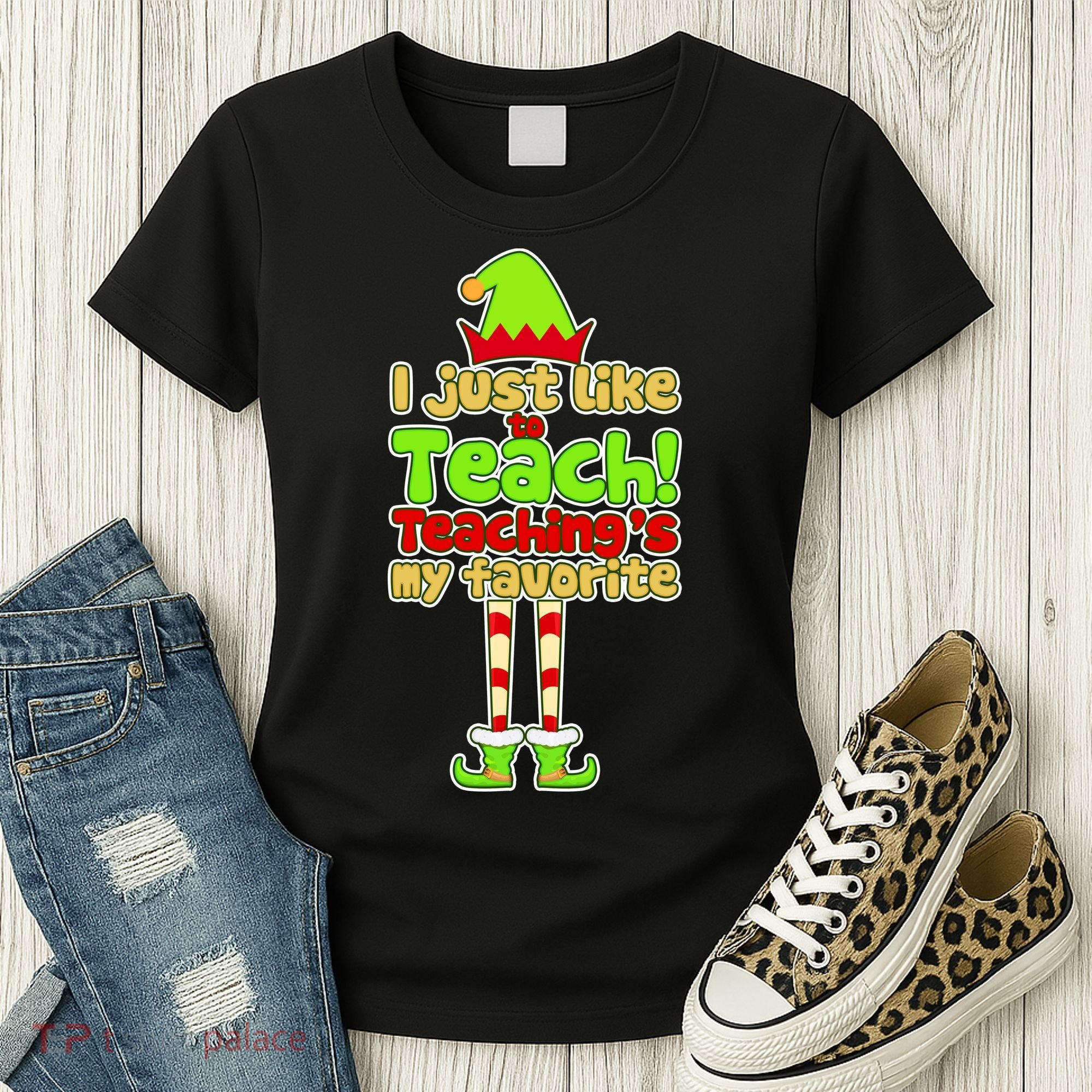 Teaching's My Favorite Elf  Women's T-Shirt