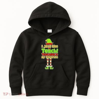 Teaching's My Favorite Elf  Kids Hoodie